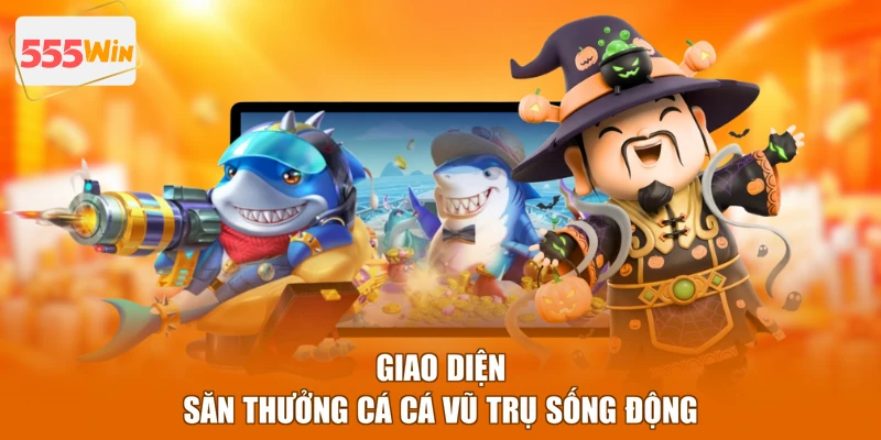 Giao diện săn thưởng cá Cá Vũ Trụ sống động