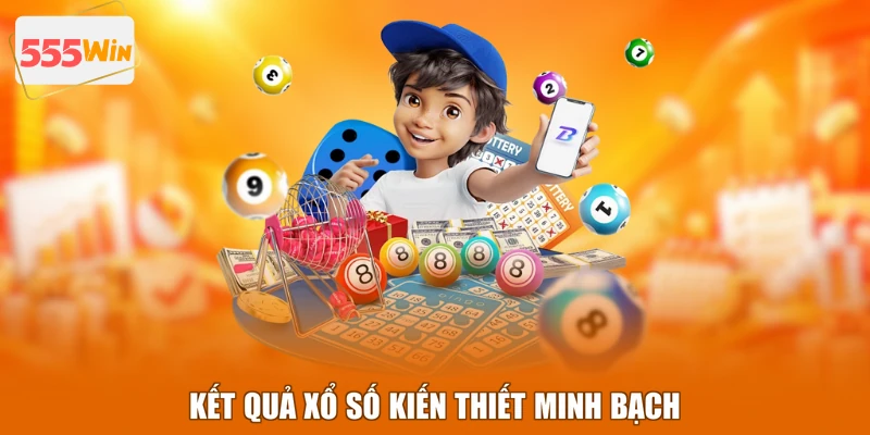 Kết quả xổ số kiến thiết minh bạch