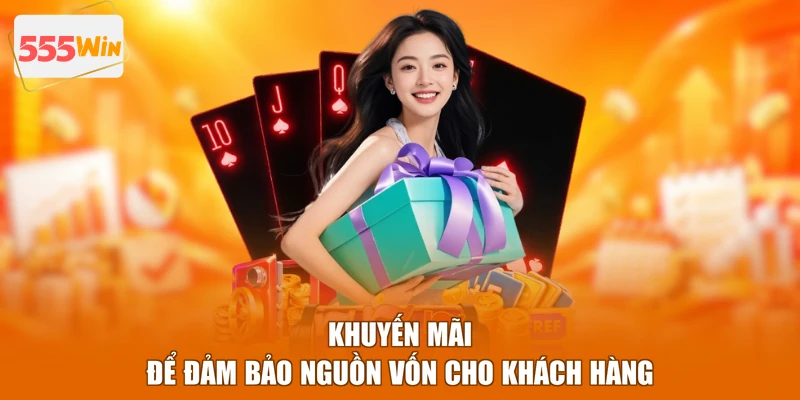 Khuyến mãi để đảm bảo nguồn vốn cho khách hàng