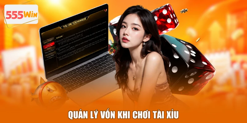 Quản lý vốn khi chơi Tài Xỉu