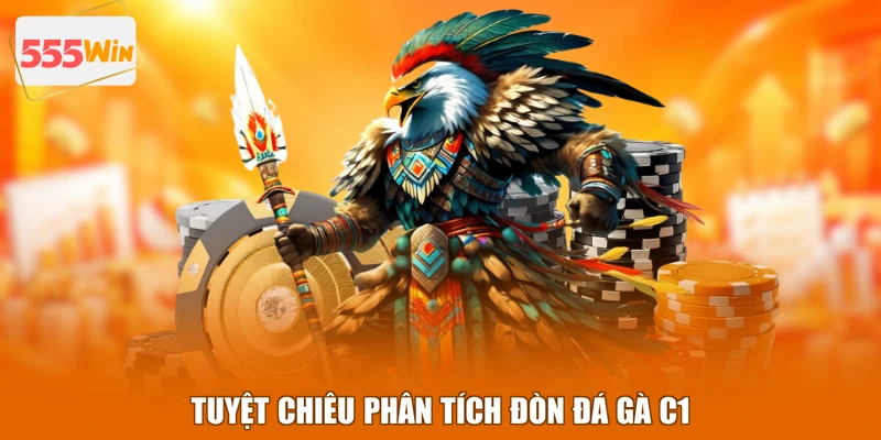 Tuyệt chiêu phân tích đòn đá gà C1